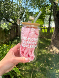 Emotional Support Beverage Glass Cup