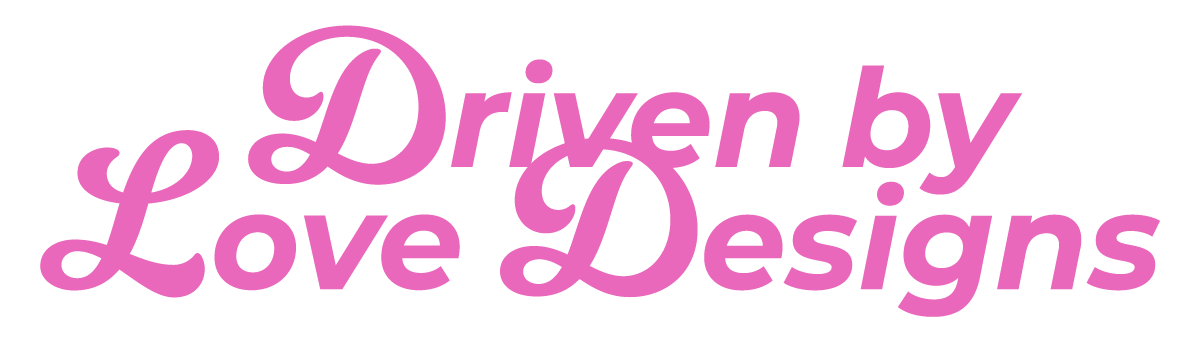 Driven by Love Designs